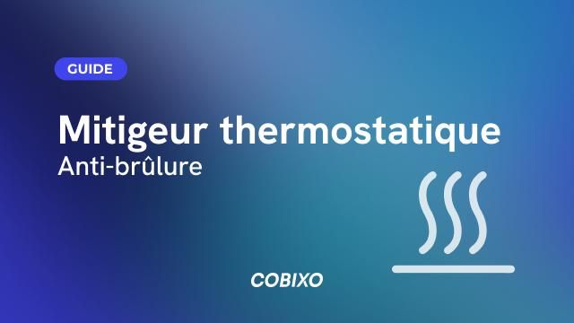 Installer un mitigeur thermostatique